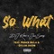 So What (feat. Dylan Jacob & Prince Mula) - Juss Swoop & DJ Kittie lyrics