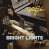 I Want to See the Bright Lights Tonight - Single album lyrics, reviews, download