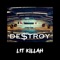 Destroy - Lit Killah lyrics