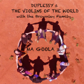 Ma Goola (feat. The Brownley Family) - Mathias Duplessy & The Violins of the World