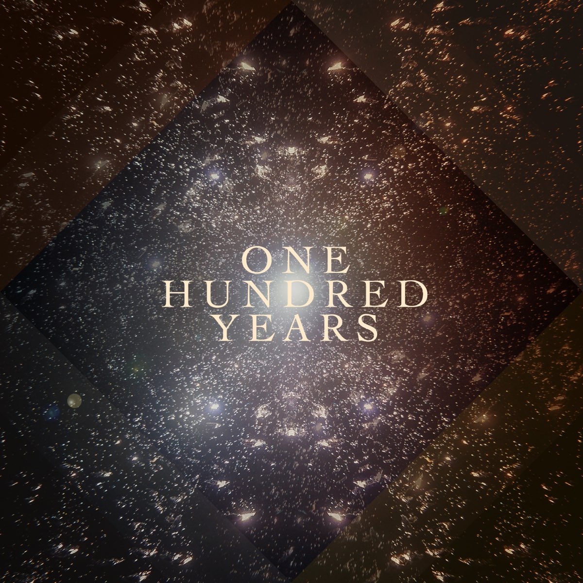 One hundred years is. 100 Years Infinity.
