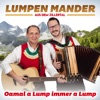 Oamal a Lump immer a Lump, 2021