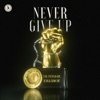 Never Give Up - Single