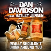 Really Shouldn't Drink Around You (feat. Hayley Jensen) artwork