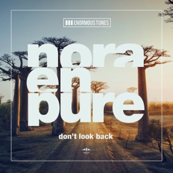 Nora En Pure - Don't Look Back