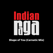 Shape of You - Abheri - Shudha Dhanyasi - Adi Tala (Carnatic Mix) - Indianraga, Mahesh Raghvan, Vinod Krishnan & Aditya Rao