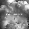 Fall for You (feat. William Segerdahl) - Single album lyrics, reviews, download
