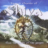 Sacred Chants of Shiva - Craig Pruess and the Singers of the Art of Living