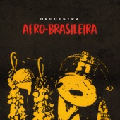 Orquestra Afro-Brasileira - Saudação ao Rei Nagô