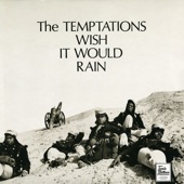 The Temptations - I Wish It Would Rain
