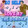Love At the Border - Single album lyrics, reviews, download