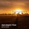 Apocalyptic View - Single album lyrics, reviews, download