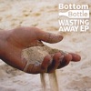 Wasting Away EP