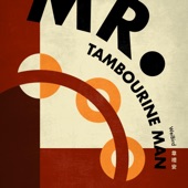 Mr. Tambourine Man artwork