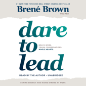 Dare to Lead: Brave Work. Tough Conversations. Whole Hearts. (Unabridged) - Brené Brown Cover Art