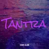 Tantra - Single album lyrics, reviews, download