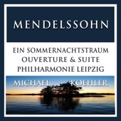 Mendelssohn: Ein Sommernachtstraum, Op. 21 & Op. 61 artwork