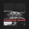 Stream & download Champion Sound - Single