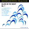 Newport Jazz Festival 1958, Vol III: Blues in the Night, No. 1 (Live) [Remastered] album lyrics, reviews, download