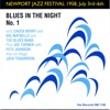 Newport Jazz Festival 1958, Vol III: Blues in the Night, No. 1 (Live) [Remastered]
