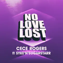 No Love Lost (feat. Syke'N'Sugarstarr) by CeCe Rogers album reviews, ratings, credits