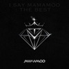 I SAY MAMAMOO: THE BEST by MAMAMOO