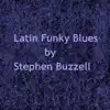 Latin Funky Blues song lyrics