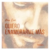 Quiero enamorarme más (Hna Emi) artwork