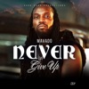 Mavado - Never Give Up