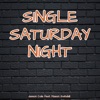 Jaxson Cole - Single Saturday Night (feat. Mason Swindell)