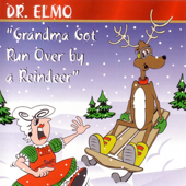 Grandma Got Run Over By a Reindeer - Dr. Elmo Cover Art