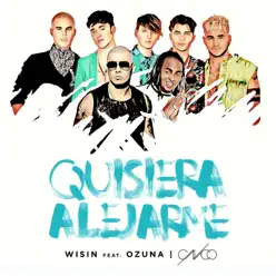 Quisiera Alejarme (Remix) [feat. Ozuna & CNCO] - Single - Wisin