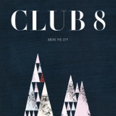 Club 8 - Straight As An Arrow