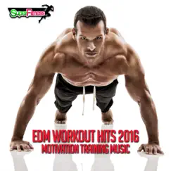 EDM Workout Hits 2016: Motivation Training Music by Various Artists album reviews, ratings, credits