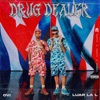 Luar La L - Drug Dealer