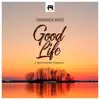 Good Life (feat. Bella Shmurda & DJ Neptune) - Single album lyrics, reviews, download