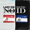 NO ID (feat. Kyze & The Heavytrackerz) - Single album lyrics, reviews, download