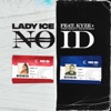 Lady Ice - NO ID (feat. Kyze & The Heavytrackerz)