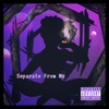 Separate From Me - Single