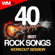 40 Best Rock Songs Workout Session  (Unmixed Compilation for Fitness & Workout 124 - 185 Bpm - Ideal for Running, Jogging, Step, Aerobic, CrossFit, Cardio Dance, Gym, Spinning, HIIT - 32 Count) - Various Artists