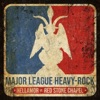 Major League Heavy-Rock