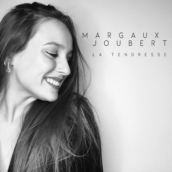 La Tendresse - Single - Margaux Joubert