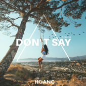 Don't Say (feat. Nevve) - Hoang
