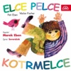 Elce Pelce Kotrmelce