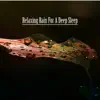 Relaxing Rain For a Deep Sleep album lyrics, reviews, download