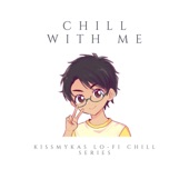 Chill With Me artwork