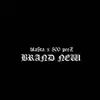 Brand New (feat. Bla$ta & 8ooPeez) - Single album lyrics, reviews, download