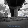 Parenthèse (with Rimes Catcher) - Single album lyrics, reviews, download
