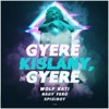 Wolf Kati - Gyere kislány, gyere