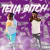 Tella Bitch (feat. Lil Ro) - Single album lyrics, reviews, download